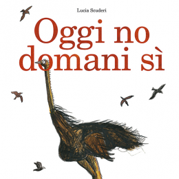 Oggi no Domani si - Lucia Scuderi